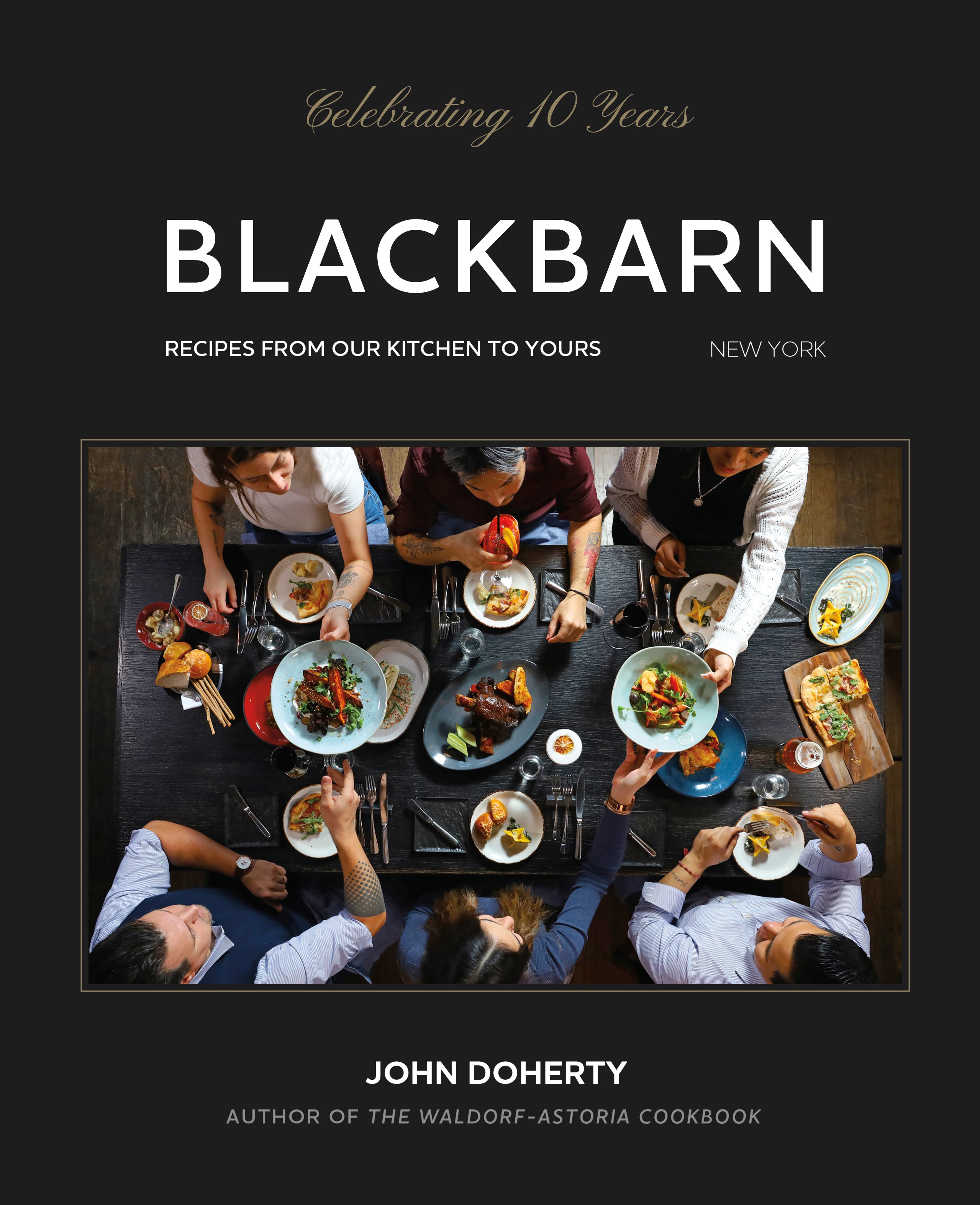BLACKBARN: Recipes From Our Kitchen To Yours By Chef John Doherty (Signed Copy)
